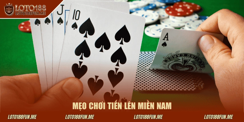 Mẹo chơi tiến lên miền Nam